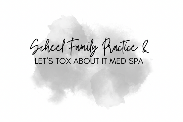 Scheel Family Practice and Let’s Tox About It Med Spa